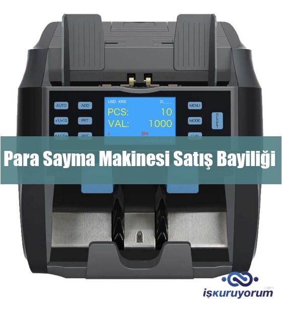 para sayma makinesi bayilik para sayma makinesi bayilik