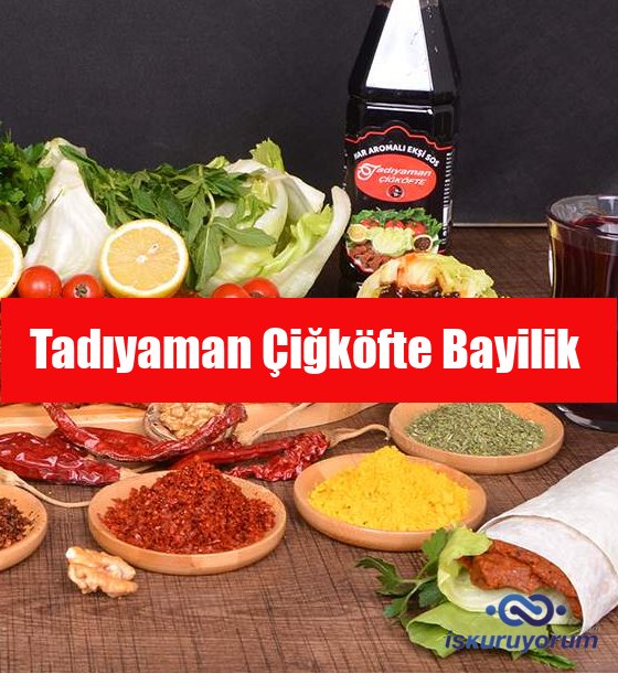 tadıyaman çiğ köfte bayiliği tadıyaman çiğ köfte bayiliği