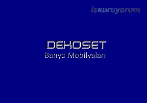 Dekoset Banyo Mobilyaları Bayilik Bayilik