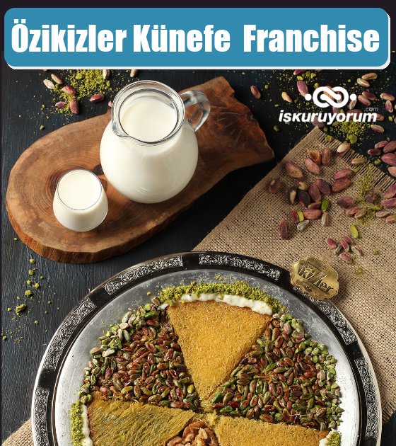 özikizler künefe franchise